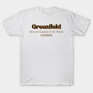 Greenfield Broccoli Capital Of The World T-Shirt